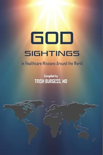 9781734496833: God Sightings in Healthcare Missions Around the World