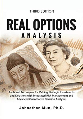 Stock image for Real Options Analysis: Tools and Techniques for Valuing Strategic Investments and Decisions with Integrated Risk Management and Advanced Quantitative Decision Analytics for sale by Revaluation Books