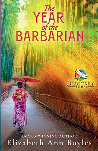 Beispielbild fr The Year of the Barbarian: A Historical Novel of Japan (Dragonfly Trilogy) zum Verkauf von HPB-Diamond