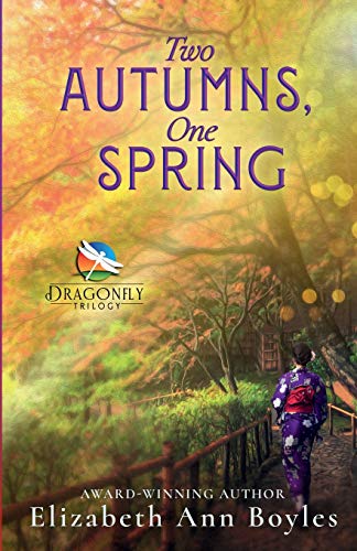 Beispielbild fr Two Autumns, One Spring: A Historical Novel of Japan zum Verkauf von Dream Books Co.