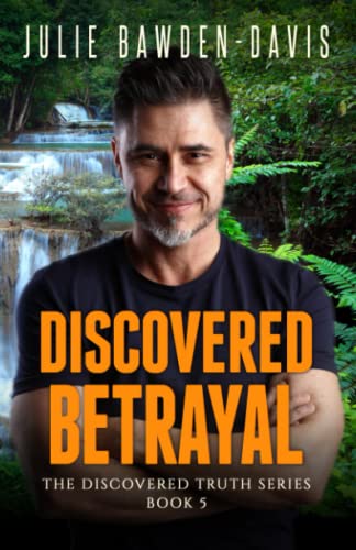 Stock image for Discovered Betrayal (The Discovered Truth Series Romantic Suspense) for sale by California Books