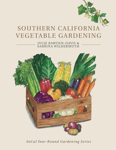 Stock image for Southern California Vegetable Gardening (SoCal Year-Round Gardening Series) for sale by Books Unplugged