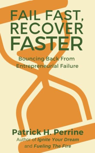 Beispielbild fr Fail Fast, Recover Faster: Bouncing Back from Entrepreneurial Failure zum Verkauf von THE SAINT BOOKSTORE