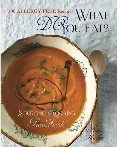 Beispielbild fr What DO You Eat?: Sourcing & Cooking Pure Foods zum Verkauf von ThriftBooks-Dallas