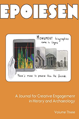 Imagen de archivo de Epoiesen 3: A Journal for Creative Engagment in History and Archaeology a la venta por Revaluation Books