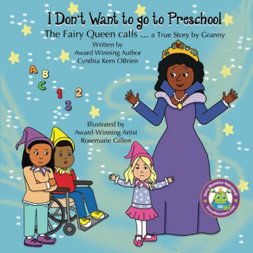 Stock image for I Don't Want to go to Preschool The Fairy Queen Calls. a True Story by Granny for sale by Books From California