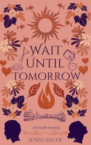 Stock image for Wait Until Tomorrow: An Evraft Novella (Evraft Novellas) for sale by Books Unplugged