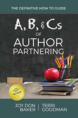 Stock image for A, B, and Cs of Author Partnering: The Definitive How to Guide for sale by Lucky's Textbooks