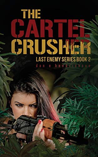 Imagen de archivo de The Cartel Crusher: Last Enemy Series book 2 a la venta por WorldofBooks