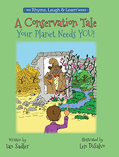Stock image for A Conservation Tale - Your Planet Needs You! for sale by ThriftBooks-Atlanta