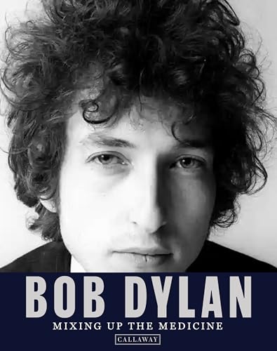 Imagen de archivo de Bob Dylan: Mixing Up the Medicine (Hardcover) a la venta por Grand Eagle Retail