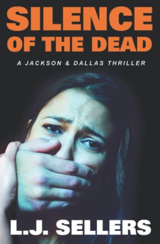 Imagen de archivo de Silence of the Dead: A Jackson & Dallas Thriller a la venta por BooksRun