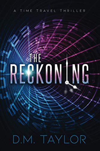 Stock image for The Reckoning: A Time Travel Thriller (The Reckoning Series) for sale by Half Price Books Inc.