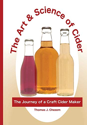 9781734544626: The Art & Science of Cider: The Journey of a Craft Cider Maker