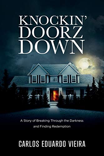 9781734548716: Knockin’ Doorz Down: A Story of Breaking Through the Darkness and Finding Redemption