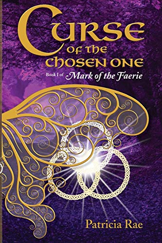 Imagen de archivo de Curse of the Chosen One: Book 1 of Mark of the Faerie a la venta por ThriftBooks-Dallas