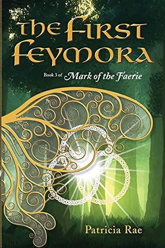 Stock image for The First Feymora (Mark of the Faerie, Book 3) for sale by Defunct Books