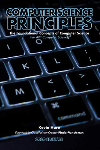 9781734554915: Computer Science Principles: The Foundational Concepts of Computer Science - For AP Computer Science Principles: The Foundational Concepts of ... - For AP(R) Computer Science Principles: 3