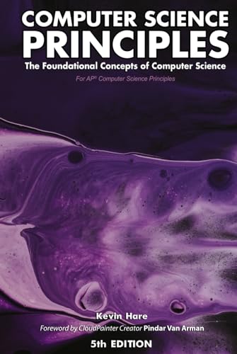 Stock image for Computer Science Principles: The Foundational Concepts of Computer Science - For AP Computer Science Principles for sale by GF Books, Inc.