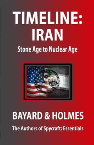 Imagen de archivo de Timeline Iran: Stone Age to Nuclear Age a la venta por SecondSale