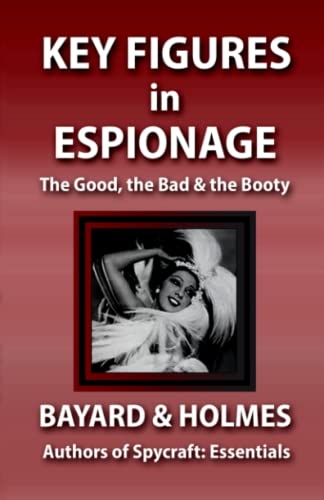 Imagen de archivo de Key Figures in Espionage: The Good, the Bad, & the Booty (Spycraft) a la venta por Save With Sam