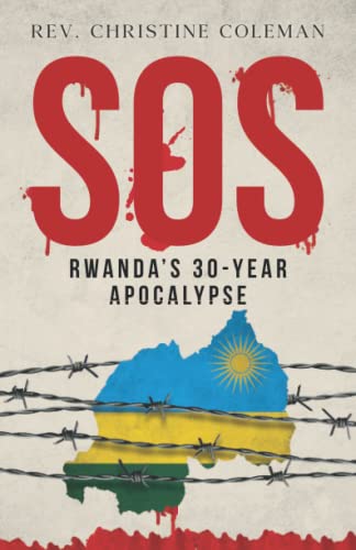 Stock image for SOS - Rwandas 30-Year Apocalypse for sale by WorldofBooks