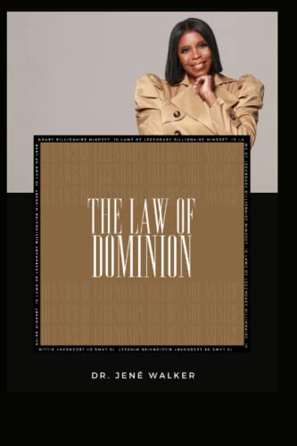 Stock image for 10 Laws of the Legendary Billionaire Mindset: The Law of Dominion (Adopt These Laws and Kingdom Principles and Become the First Billionaire in Your Family) for sale by Books Unplugged