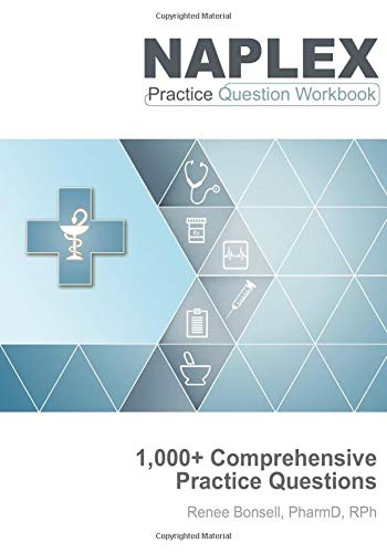 Stock image for NAPLEX Practice Question Workbook: 1,000+ Comprehensive Practice Questions (2020 Edition) for sale by Goodwill Books