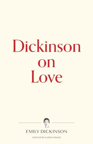 Beispielbild fr Dickinson on Love (Warbler Press Contemplations) zum Verkauf von BooksRun