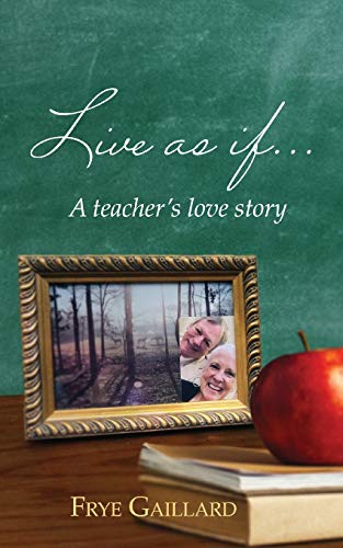 Beispielbild fr Live As If: A teacher's love story zum Verkauf von Books From California