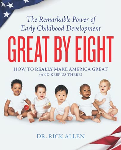 Stock image for Great by Eight: The Remarkable Power of Early Childhood Development for sale by SecondSale