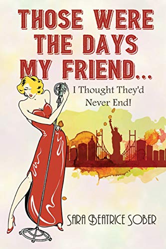 Imagen de archivo de Those Were the Days My Friend. I Thought They'd Never End! [Soft Cover ] a la venta por booksXpress