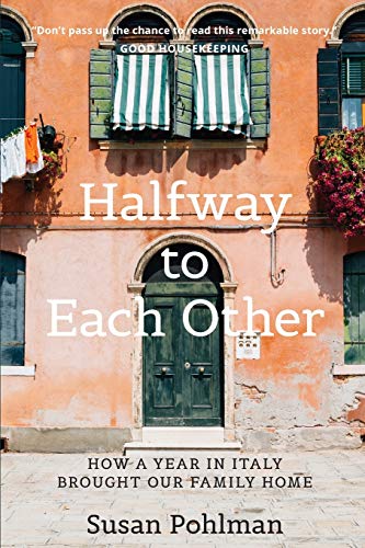 Imagen de archivo de Halfway to Each Other: How a Year in Italy Brought Our Family Home a la venta por ThriftBooks-Dallas
