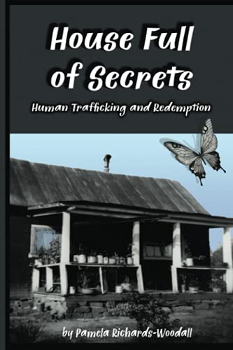 Beispielbild fr House Full of Secrets: Human Trafficking and Redemption zum Verkauf von ThriftBooks-Atlanta