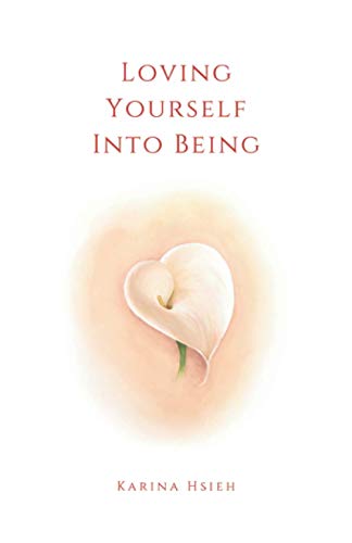 Stock image for Loving Yourself Into Being: Poems on Self-Love & Compassion for sale by ThriftBooks-Dallas
