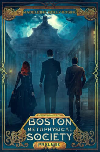 Stock image for Boston Metaphysical Society: Prelude: A Seven Story Collection for sale by GF Books, Inc.