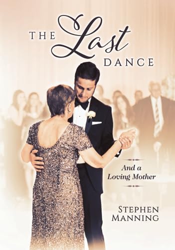 Stock image for Last Dance: And a Loving Mother for sale by Goodwill Books