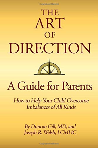 Beispielbild fr The Art of Direction: A Guide for Parents: How to Help Your Child Overcome Imbalances of All Kinds zum Verkauf von Book Deals