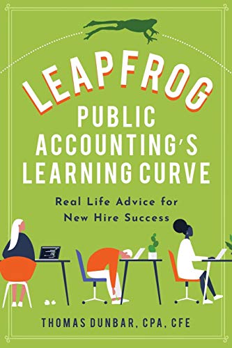 Beispielbild fr Leapfrog Public Accounting's Learning Curve: Real Life Advice for New Hire Success zum Verkauf von Russell Books