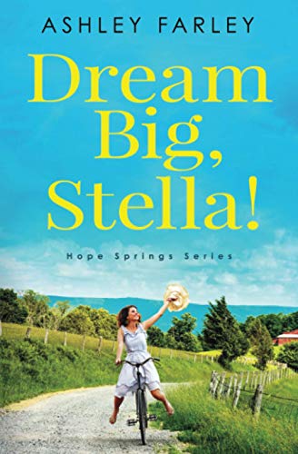 Beispielbild fr Dream Big, Stella! (Hope Springs Series) zum Verkauf von BooksRun