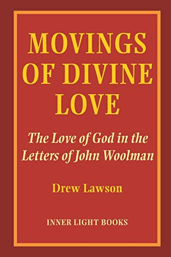 Stock image for Movings of Divine Love: The Love of God in the Letters of John Woolman for sale by GreatBookPrices