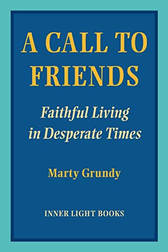 Imagen de archivo de A Call to Friends: Faithful Living in Desperate Times a la venta por GreatBookPrices