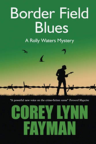 9781734642117: Border Field Blues: A Rolly Waters Mystery: 2