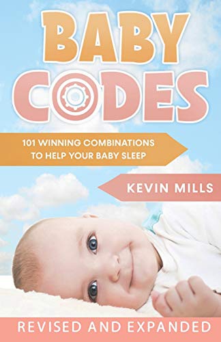 Stock image for Baby Codes: 101 Winning Combinations to Help Your Baby Sleep (Revised and Expanded Edition) for sale by Ergodebooks