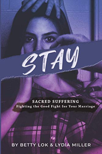 Beispielbild fr Stay: Sacred Suffering: Fighting the Good Fight for Your Marriage zum Verkauf von Lucky's Textbooks
