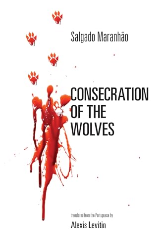 Stock image for Consecration of the Wolves (The Bitter Oleander Press Library of Poetry; Original Poetry) for sale by Housing Works Online Bookstore
