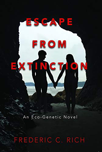 Imagen de archivo de Escape From Extinction, An Eco-Genetic Novel a la venta por SecondSale