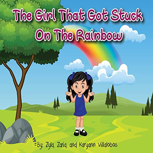 Beispielbild fr The Girl That Got Stuck On The Rainbow zum Verkauf von Lucky's Textbooks