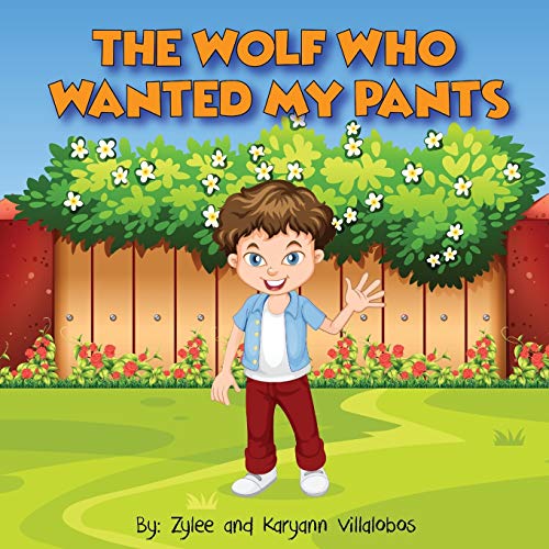 Beispielbild fr The Wolf Who Wanted My Pants zum Verkauf von Lucky's Textbooks