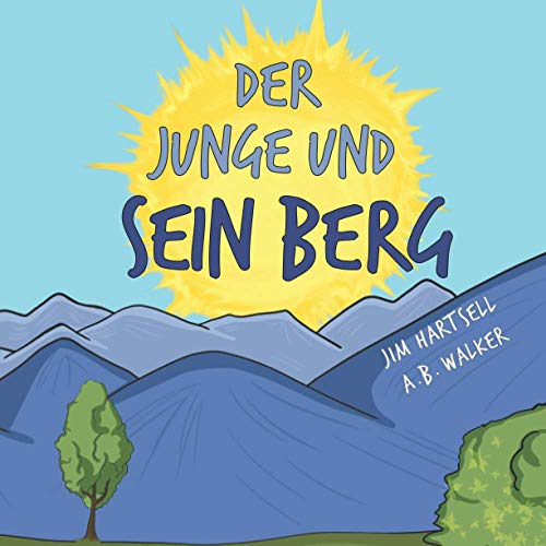 Stock image for Der Junge und sein Berg for sale by ThriftBooks-Dallas